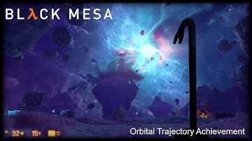 Orbital Trajectory Achievement - Black Mesa