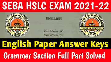 HSLC ENGLISH QUESTION PAPER SOLVED 2022 ||SEBA HSLC 2022 ENGLISH PAPER GRAMMER SECTION ANSWER KEYS||