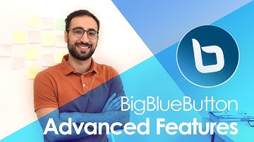 BigBlueButton Tutorial - Advanced Features