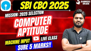 📘 SBI CBO Computer Aptitude Live Class | Machine Input 🧠 | Sure 5 Number Marks ✅Computer Aptitude