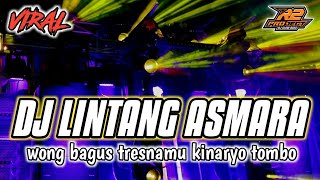 DJ LINTANG ASMORO || VERSI FULL BASS || by r2 project official