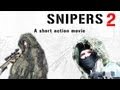 Snipers 2 Short Action Movie