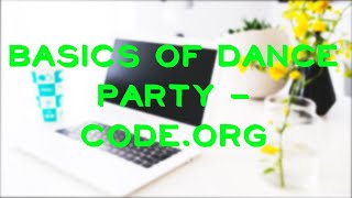 CODING THE DANCE PARTY PROJECT ON CODE.ORG