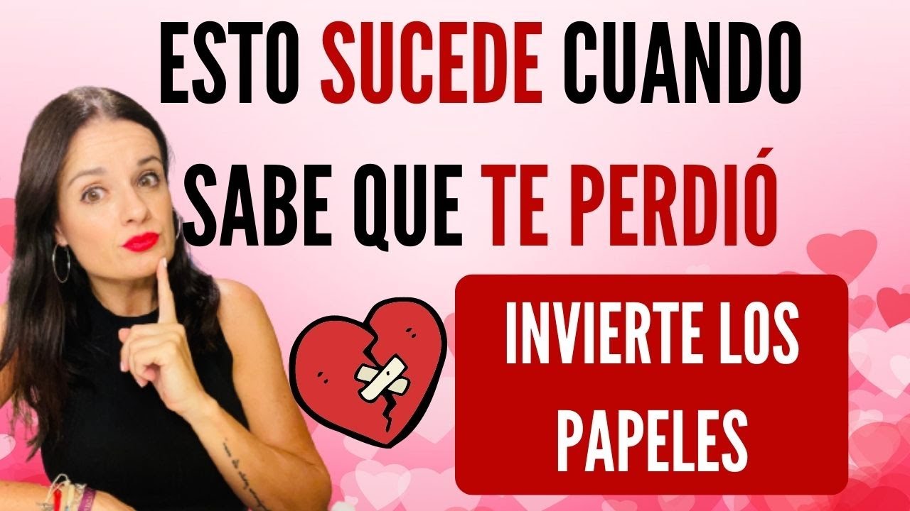 ESTO SUCEDE cuando ya sabe que TE PIERDE (pasa de PERSEGUIR a SER PERSEGUIDO)