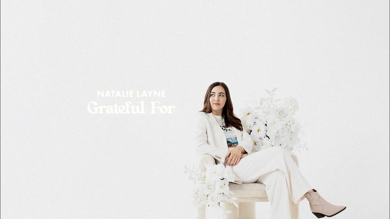 Natalie Layne - "Grateful For" (Official Audio Video) Natalie Layne - "Grateful For" (Official Audio Video)