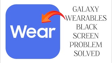How To Solve Galaxy Wearables App Black Screen Problem|| Rsha26 Solutions