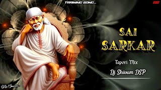 Sai Sarkar Meri Sai Sarkar - Full Tapori Mix - Dj Shivam Production