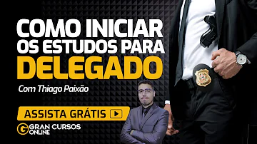 Como iniciar o estudo para delegado?