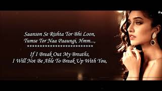 Phir Bhi Tumko Chaahungi Shraddha Kapoor Half Girlfriend Lyrical Video With Translation