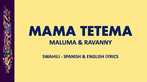Thumbnail of MAMA TETEMA - Maluma & Ravanny (Swahili, Spanish & English lyrics)