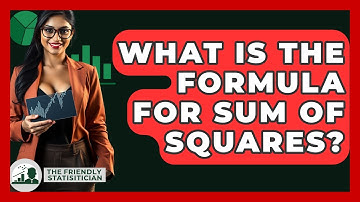 What Is The Formula For Sum Of Squares? - The Friendly Statistician
