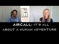 Aircall: It&#39;s all about a Human Adventure | Jonathan Anguelov | Co-founder &amp; COO