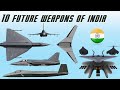 10 Future Weapons of India You Need To Know