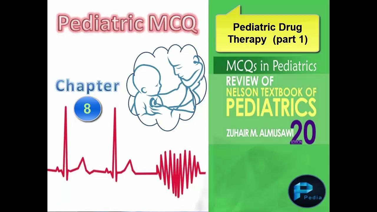Chapter 8 Pediatric drug therapy MCQs part 1 YouTube