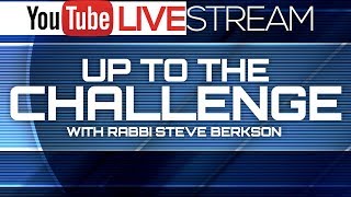 Up to the Challenge | 4-5-2018 | 2018 Feast of Unleavened Bread