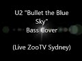 U2 &quot;Bullet the Blue Sky&quot; Bass Cover ( Live ZooTV Sydney)