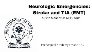 Neurologic Emergencies: Stroke and TIA (EMT)