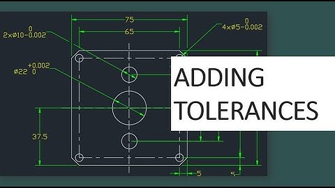 Lect 11-1 Creating Tolerancing in AutoCAD | Adding Tolerances