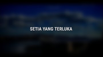 Setia Yang Terluka || Musikalisasi Puisi • Fais Project Video blur