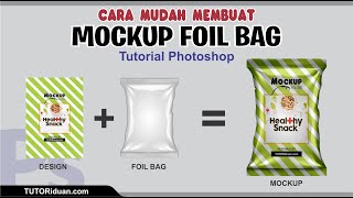 Cara Mudah Membuat Mockup Foil Bag dengan Photoshop - Create Mockup in Photoshop