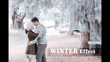 WINTER EFFECT Photoshop Tutorial | Prewedding Sesion
