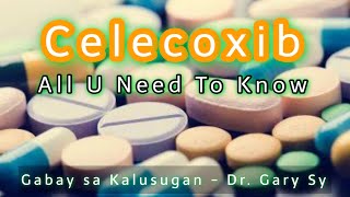 Celecoxib: Uses; Dosage & Side Effects - Dr. Gary Sy