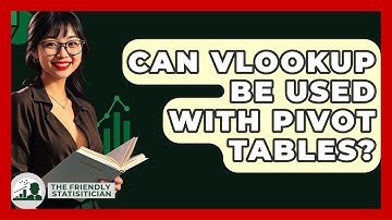 Can VLOOKUP Be Used With Pivot Tables? - The Friendly Statistician