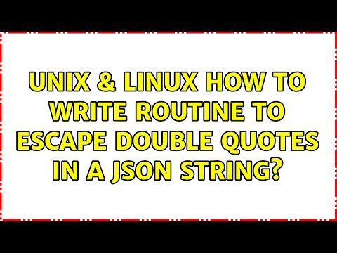 Unix & Linux: How to write routine to escape double quotes in a JSON string? (2 Solutions!!) hqdefault