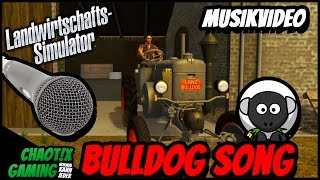 Bulldog Song ★ Bauern Rap ★ Arow feat. Musel und Der Nachtläufer ★ LS Rap ★ LS Musik ★ LS17 Song chords