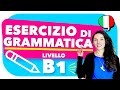 Esercizio di grammatica livello B1 - Completa il testo in italiano, provaci! 🇮🇹