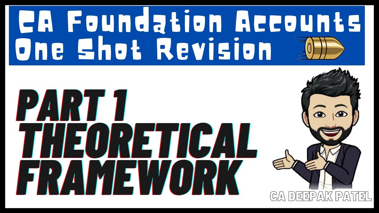 CA Foundation Accounts | One Shot Revision | Part 1 | Theoretical Framework [Jan 2021]
