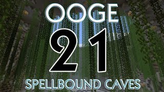 OOG - OOGE - Spellbound Caves with BdoubleO, Guude, & Etho - E21 (Minecraft)
