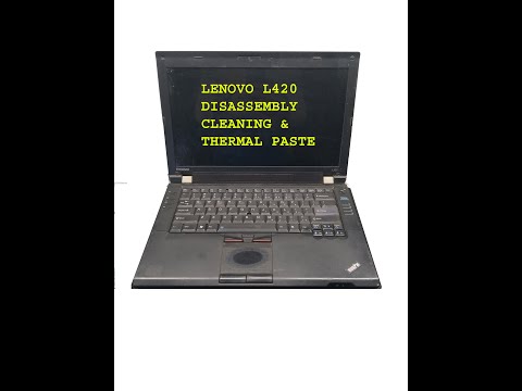 Lenovo thinkpad L420 complete disassembly How to open lenovo thinkpad L420