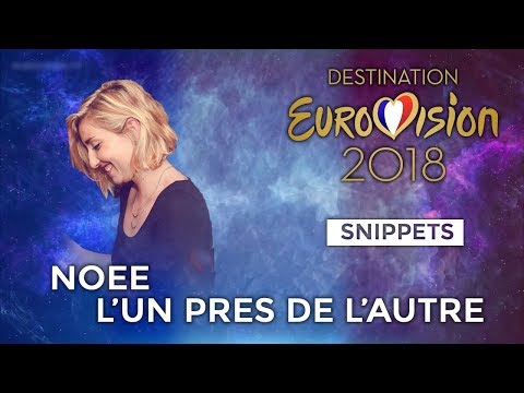 SNIPPETS | Noée - L'un près de l'autre (Destination Eurovision) | Eurovision