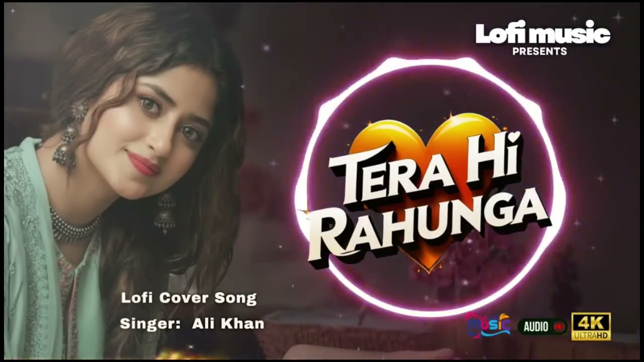 Main Tera Tha Main Tera Hun | Soulful Love Song | Lofi Remake | Ali Khan |  | New Hindi Song 2025