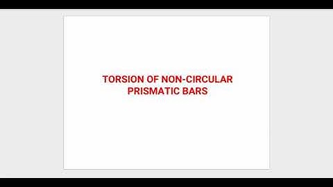 ME 202 Advanced Mechanics of Solids Module 6 Part 8 Torsion of non circular bars, St. Venant Method