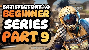 Satisfactory 1.0 - Beginner Series Part 9 (Intermediate Factory)