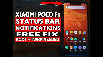 How To Show Status Bar Notifications on Xiaomi Poco F1 for FREE (Root + TWRP)