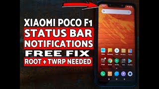 How To Show Status Bar Notifications on Xiaomi Poco F1 for FREE (Root   TWRP)