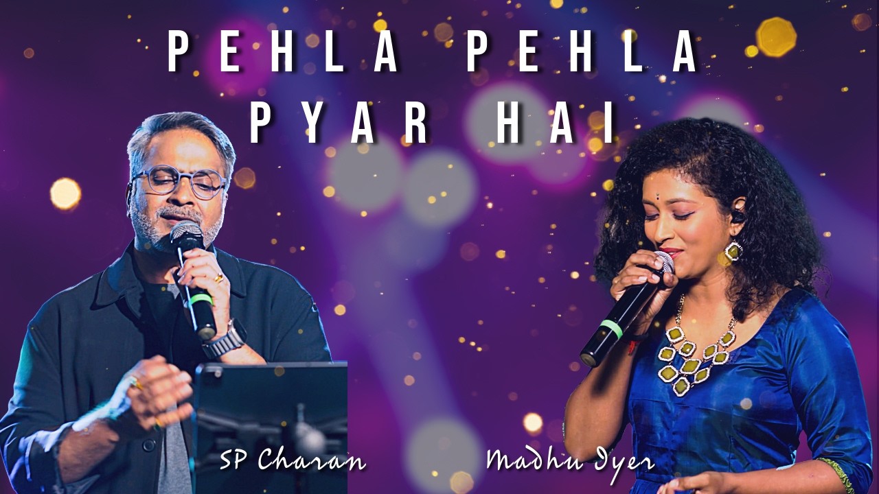 Pehla Phela | SP Charan | Madhu Iyer