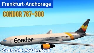 Over the north pole | Frankfurt (EDDF) to Anchorage (PANC) | Condor 767-300 | RFS