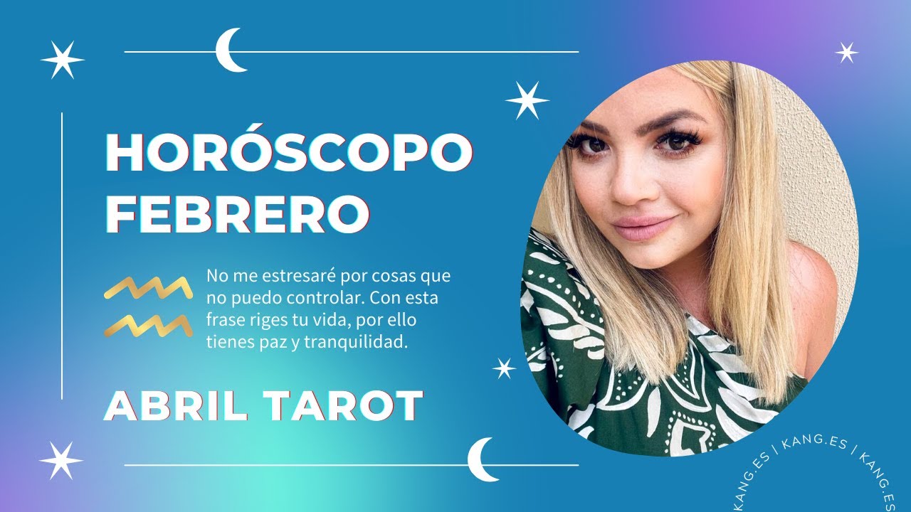 Horóscopo Febrero 2022 Acuario YouTube