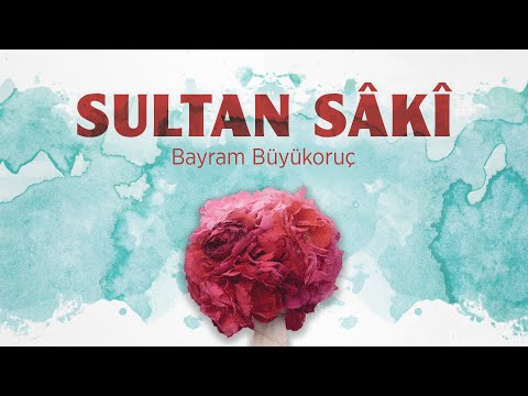 SULTAN SAKİ - Bayram Büyükoruç