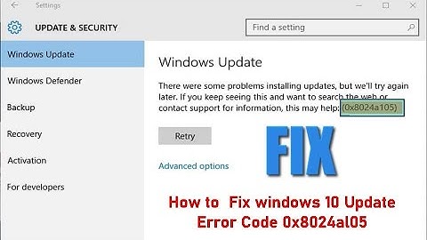 How to  Fix windows 10 Update Error Code 0x8024a105