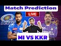 MI vs KKR LIVE🚨 | MI vs KKR Dream Team | Mumbai vs Kolkata Prediction