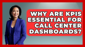Why Are KPIs Essential For Call Center Dashboards? - Call Center Pro Strategies