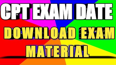 CPT EXAM DATE AND DOWNLOAD EXAM MATERIAL || HOW TO PREPARE COMPUTER PROFICIENCY TEST