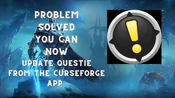 you can now update your questie addon for wotlk from the curseforge app - k17tv - k17 tv - 2022 -