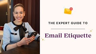 The Expert Guide to Email Etiquette: Helpful Email Etiquette Tips so you can write Elegant Emails