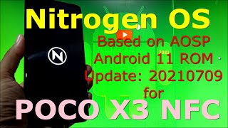 Nitrogen OS Official for Poco X3 NFC Android 11 Update: 20210709